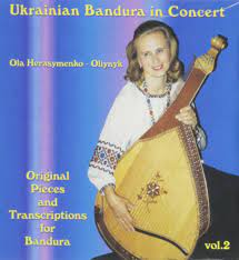 OLA HERASYMENKO OLIYNYK: Ukrainian Bandura in Concert