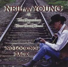 NEIL W YOUNG: No Looking Back