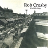 ROB CROSBY: Catfish Day