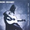 ROB CROSBY: One Light in the Dark